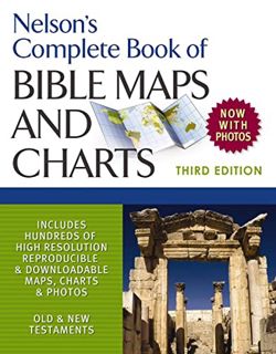 GET [KINDLE PDF EBOOK EPUB] Nelson's Complete Book of Bible Maps and Charts, 3rd Edition by  Thomas