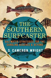 [READ] PDF EBOOK EPUB KINDLE The Southern Surfcaster: Saltwater Strategies for the Carolina Beaches
