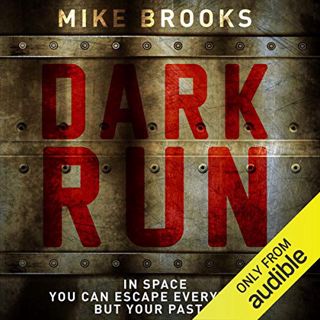 [Read] [PDF EBOOK EPUB KINDLE] Dark Run: Keiko, Book 1 by  Mike Brooks,Damian Lynch,Audible Studios