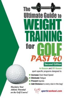 [View] PDF EBOOK EPUB KINDLE Ultimate Guide to Weight Training for Golf Past 40 by  Rob Price 🖊️