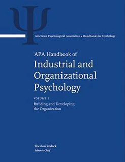 Access [EBOOK EPUB KINDLE PDF] APA Handbook of Industrial and Organizational Psychology (Apa Handboo