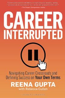 [VIEW] [KINDLE PDF EBOOK EPUB] Career Interrupted: Navigating Career Crossroads and Defining Success