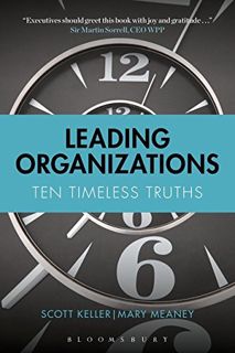 Read EPUB KINDLE PDF EBOOK Leading Organizations: Ten Timeless Truths by  Scott Keller &  Mary Meane