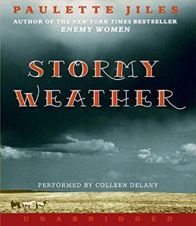 ACCESS PDF EBOOK EPUB KINDLE Stormy Weather CD by  Paulette Jiles &  Colleen Delany 💛