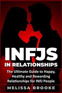 View EBOOK EPUB KINDLE PDF INFJ: INFJs in Relationships: The Ultimate Guide to Happy, Healthy and Re