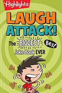 VIEW [PDF EBOOK EPUB KINDLE] Laugh Attack!: The BIGGEST, Best Joke Book EVER (Highlights™ Laugh Atta