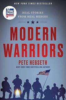 View PDF EBOOK EPUB KINDLE Modern Warriors: Real Stories from Real Heroes by  Pete Hegseth 📨