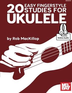 [VIEW] KINDLE PDF EBOOK EPUB 20 Easy Fingerstyle Studies for Ukulele by  Rob MacKillop 📝