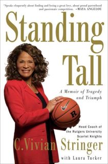 [READ] [KINDLE PDF EBOOK EPUB] Standing Tall: A Memoir of Tragedy and Triumph by  C. Vivian Stringer
