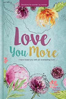 View KINDLE PDF EBOOK EPUB Love You More by  Carolyn Rathbun Sutton 🖊️