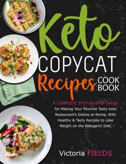 View KINDLE PDF EBOOK EPUB KETO COPYCAT RECIPES COOKBOOK 2021: 200+ FAST PREPARING RECIPES AT HOME T