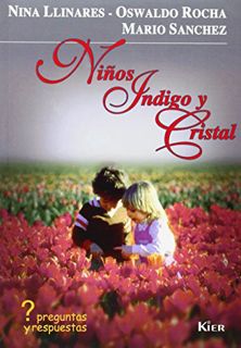 GET EPUB KINDLE PDF EBOOK Ninos Indigo Y Cristal / Indigo Children and Crystal: Preguntas Y Respuest