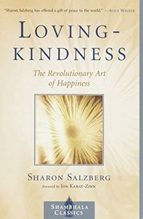 Get EPUB KINDLE PDF EBOOK Lovingkindness: The Revolutionary Art of Happiness by  Sharon Salzberg &