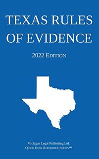 READ [EBOOK EPUB KINDLE PDF] Texas Rules of Evidence; 2022 Edition by  Michigan Legal Publishing Ltd