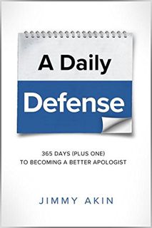 View [EBOOK EPUB KINDLE PDF] A Daily Defense: 365 Days ( plus one) to Becoming a Better Apologist by
