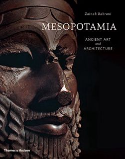 READ [KINDLE PDF EBOOK EPUB] Mesopotamia: Ancient Art and Architecture by  BAHRANI ZAINAB 📗