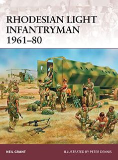 Get [EBOOK EPUB KINDLE PDF] Rhodesian Light Infantryman 1961–80 (Warrior) by  Neil Grant &  Peter De