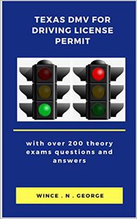 VIEW EPUB KINDLE PDF EBOOK Texas DMV for Driving License Permit: With over 200 theory exams question