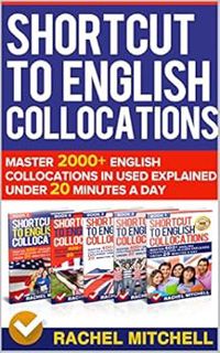 [Get] [EPUB KINDLE PDF EBOOK] Shortcut To English Collocations: Master 2000+ English Collocations In