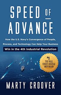 View [EPUB KINDLE PDF EBOOK] Speed of Advance: How the U.S. Navy’s Convergence of People, Process, a