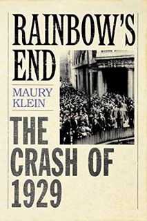 [Read] KINDLE PDF EBOOK EPUB Rainbow's End: The Crash of 1929 (Pivotal Moments in American History)