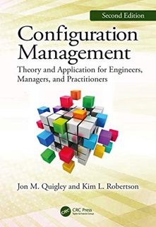 [Read] [PDF EBOOK EPUB KINDLE] Configuration Management, Second Edition: Theory and Application for