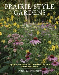 ACCESS [EPUB KINDLE PDF EBOOK] Prairie-Style Gardens: Capturing the Essence of the American Prairie
