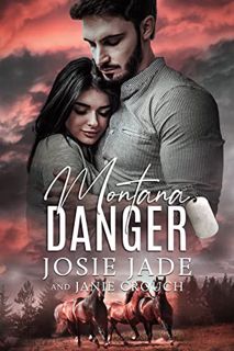 Get PDF EBOOK EPUB KINDLE Montana Danger (Resting Warrior Ranch Book 2) by  Josie Jade &  Janie Crou