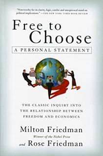 [READ] KINDLE PDF EBOOK EPUB Free to Choose: A Personal Statement by  Milton Friedman &  Rose Friedm