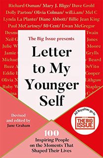 GET EPUB KINDLE PDF EBOOK Letter To My Younger Self: The Big Issue Presents...100 Inspiring People o