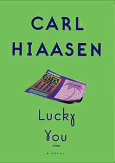 [Access] KINDLE PDF EBOOK EPUB Lucky You by  Carl Hiaasen 💏