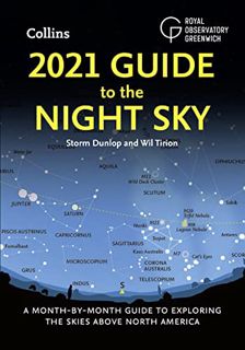 ACCESS [PDF EBOOK EPUB KINDLE] 2021 Guide to the Night Sky: A Month-by-Month Guide to Exploring the