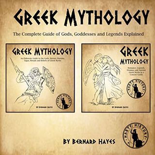 [Get] PDF EBOOK EPUB KINDLE Greek Mythology: An Elaborate Guide to the Gods, Heroes, Harems, Sagas,