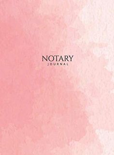 GET [PDF EBOOK EPUB KINDLE] Notary Journal: Hardbound Public Record Book for Women, Logbook for Nota