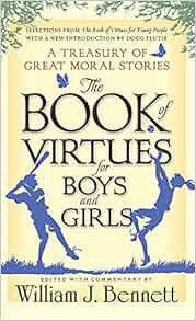 [READ] EPUB KINDLE PDF EBOOK The Book of Virtues for Boys and Girls: A Treasury of Great Moral Stori