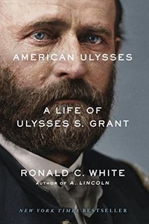 View [EBOOK EPUB KINDLE PDF] American Ulysses: A Life of Ulysses S. Grant by  Ronald C. White 💕