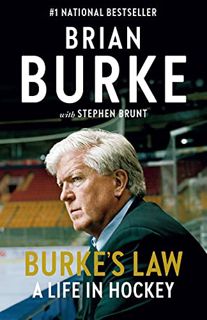 Read [EBOOK EPUB KINDLE PDF] Burke's Law: A Life in Hockey by  Brian Burke &  Stephen Brunt ✔️
