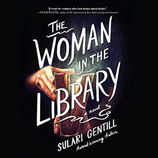 [VIEW] [EPUB KINDLE PDF EBOOK] The Woman in the Library by  Sulari Gentill,Katherine Littrell,LLC Dr