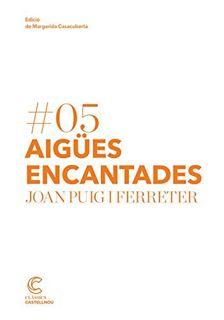 [Access] EPUB KINDLE PDF EBOOK Aigües encantades by  Joan Puig i Ferreter &  Margarida Casacuberta ✅