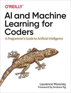 [ACCESS] [EPUB KINDLE PDF EBOOK] AI and Machine Learning for Coders: A Programmer's Guide to Artific