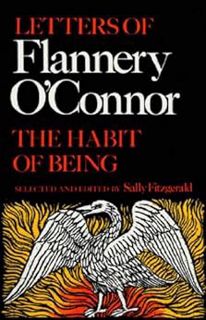 VIEW EPUB KINDLE PDF EBOOK The Habit of Being: Letters of Flannery O'Connor by Flannery O'Connor,Sal