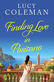 READ PDF EBOOK EPUB KINDLE Finding Love in Positano: The BRAND NEW escapist, romantic read from auth