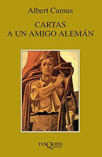 Get KINDLE PDF EBOOK EPUB Cartas a un amigo alemán (Spanish Edition) by  Albert Camus 📂