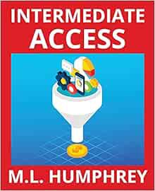 Read [PDF EBOOK EPUB KINDLE] Intermediate Access (Access Essentials) by M.L. Humphrey 💝