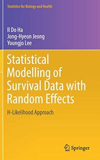 GET EPUB KINDLE PDF EBOOK Statistical Modelling of Survival Data with Random Effects: H-Likelihood A