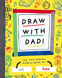 [ACCESS] PDF EBOOK EPUB KINDLE Draw with Dad!: The Two-Person Doodle Book (Two-dle Doodle, 1) by  Bu