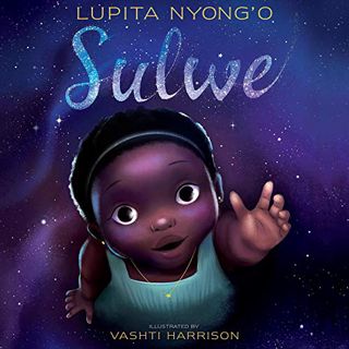 [Get] [EBOOK EPUB KINDLE PDF] Sulwe by  Lupita Nyong'o,Lupita Nyong'o,Listening Library 📋