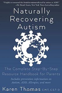 READ KINDLE PDF EBOOK EPUB Naturally Recovering Autism: The Complete Step By Step Resource Handbook