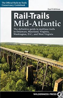 VIEW PDF EBOOK EPUB KINDLE Rail-Trails Mid-Atlantic: The definitive guide to multiuse trails in Dela