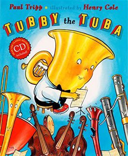 Access EBOOK EPUB KINDLE PDF Tubby the Tuba (Book & CD) by  Paul Tripp &  Henry Cole 💚